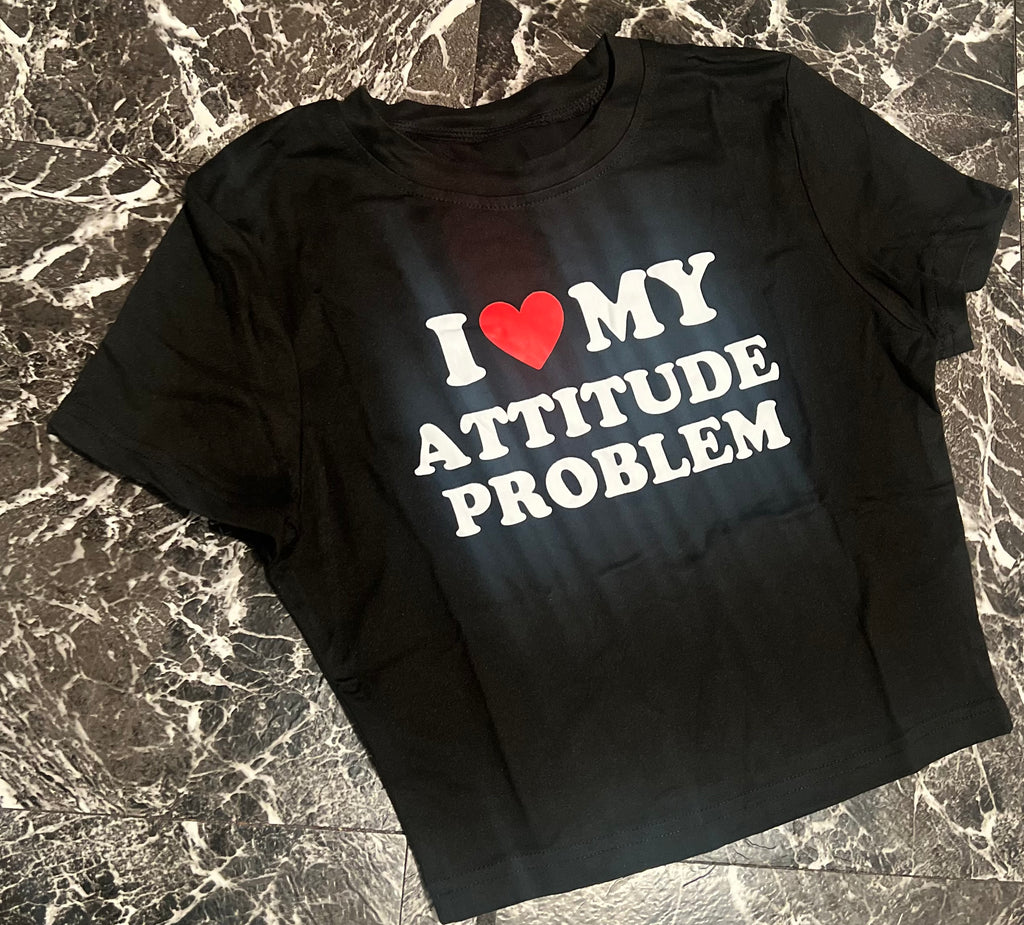 “That’s my attitude “ crop top